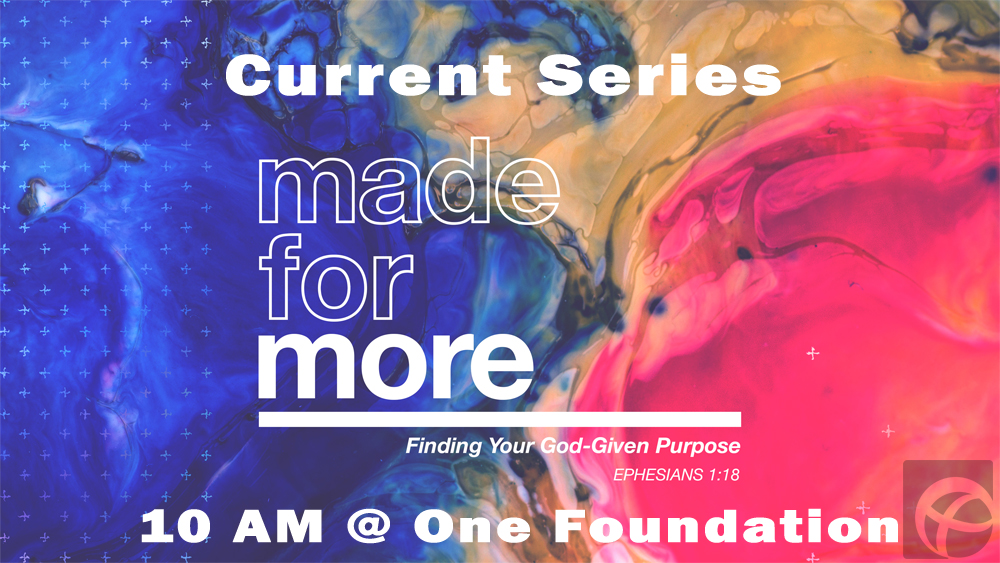 Made for More - October Sermon Series